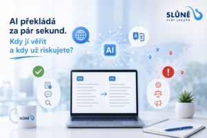 AI překládá za pár sekund. Kdy jí věřit a kdy už riskujete?